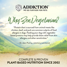 Load image into Gallery viewer, Addiction - Zen Vegetarian Dog Food -  1.8 kg bag
